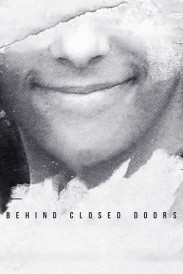 Behind Closed Doors Behind Closed Doors