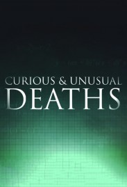 Curious and Unusual Deaths