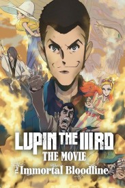 LUPIN THE IIIRD: The Movie - The Immortal Bloodline