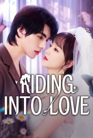 Riding into Love Riding into Love