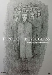 Through the Black Glass Through the Black Glass