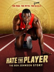 Hate the Player: The Ben Johnson Story