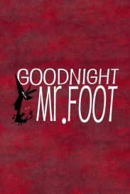 Goodnight, Mr. Foot