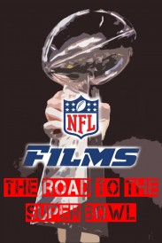 NFL Films - The Road To The Super Bowl NFL Films - The Road To The Super Bowl