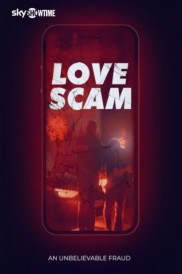 Love Scam: An Unbelievable Fraud
