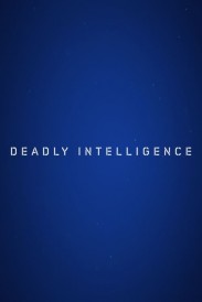 Deadly Intelligence