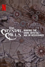 The Crystal Calls - Making The Dark Crystal: Age of Resistance The Crystal Calls - Making The Dark Crystal: Age of Resistance