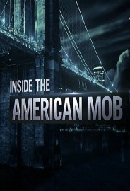 Inside the American Mob Inside the American Mob