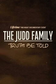The Judd Family: Truth Be Told The Judd Family: Truth Be Told