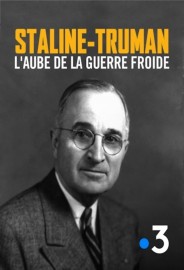 Staline-Truman, l'aube de la guerre froide