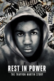 Rest in Power: The Trayvon Martin Story