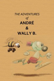 The Adventures of André and Wally B. The Adventures of André and Wally B.