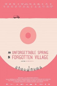 An Unforgettable Spring in a Forgotten Village