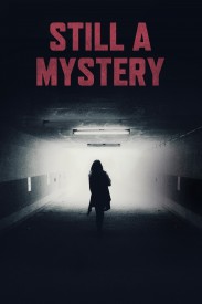 Still a Mystery Still a Mystery