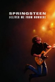 Springsteen: Deliver Me from Nowhere Springsteen: Deliver Me from Nowhere