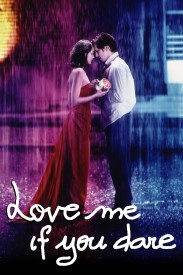Love Me If You Dare Love Me If You Dare