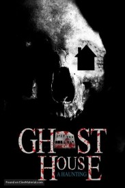 Ghost House: A Haunting