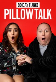 90 Day Fiancé: Pillow Talk 90 Day Fiancé: Pillow Talk