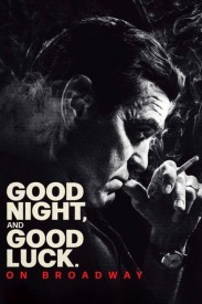 Good Night, and Good Luck Good Night, and Good Luck