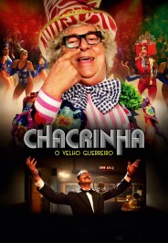 Chacrinha: O Velho Guerreiro Chacrinha: O Velho Guerreiro