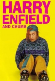 Harry Enfield and Chums Harry Enfield and Chums