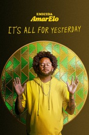 Emicida: AmarElo - It's All for Yesterday