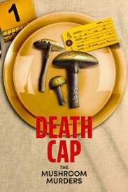 Death Cap: The Mushroom Murders