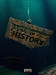 Fishing for History Fishing for History