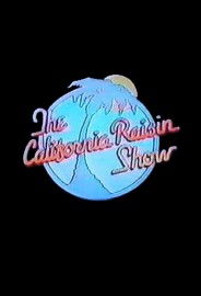 The California Raisin Show The California Raisin Show