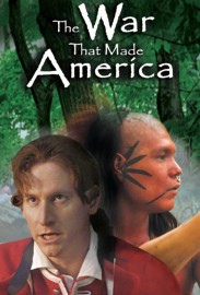 The War that Made America The War that Made America
