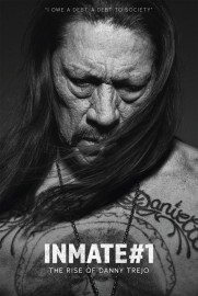 Inmate #1: The Rise of Danny Trejo