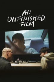 An Unfinished Film An Unfinished Film