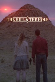 The Hill and the Hole The Hill and the Hole