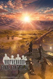 Brotherhood: Final Fantasy XV Brotherhood: Final Fantasy XV