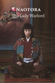 Naotora: The Lady Warlord Naotora: The Lady Warlord