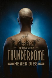 Thunderdome Never Dies Thunderdome Never Dies