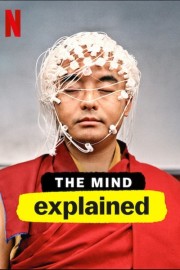 The Mind, Explained The Mind, Explained