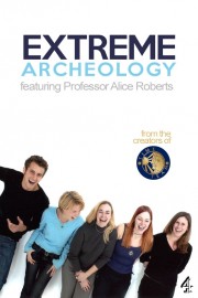 Extreme Archaeology Extreme Archaeology