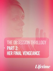 Obsession: Her Final Vengeance