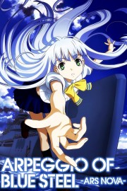 Arpeggio of Blue Steel: Ars Nova Arpeggio of Blue Steel: Ars Nova