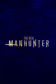 The Real Manhunter The Real Manhunter