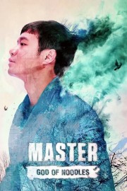 Master: God of Noodles Master: God of Noodles