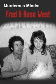 Murderous Minds: Fred & Rose West Murderous Minds: Fred & Rose West