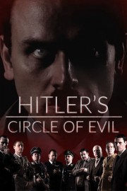 Hitler's Circle of Evil Hitler's Circle of Evil