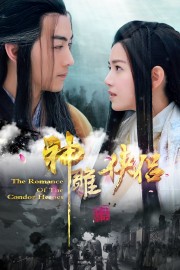 The Romance of the Condor Heroes The Romance of the Condor Heroes