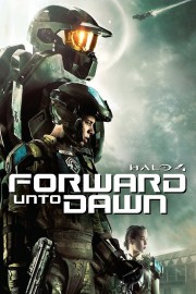Halo 4: Forward Unto Dawn Halo 4: Forward Unto Dawn