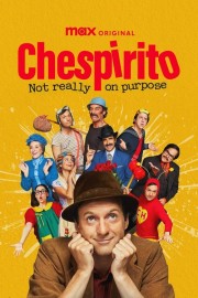 Chespirito: Not Really on Purpose Chespirito: Not Really on Purpose