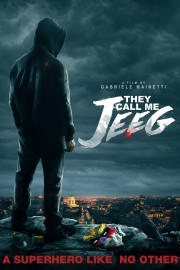 They Call Me Jeeg They Call Me Jeeg