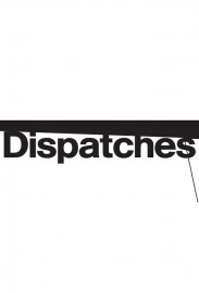 Dispatches Dispatches