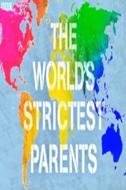The World's Strictest Parents The World's Strictest Parents